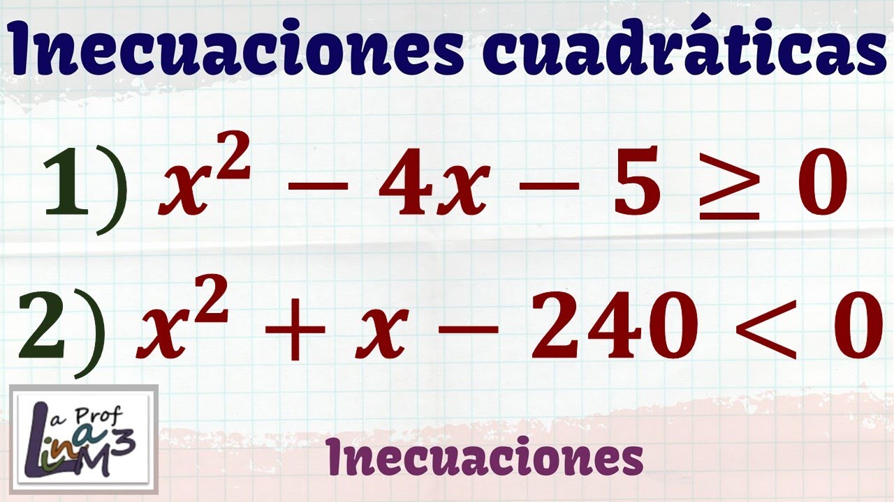Inecuaciones Cuadraticas Ejercicios Resueltos Paso A Paso